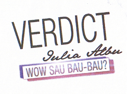 VERDICT lulia Albu WOW SAU BAU-BAU ?