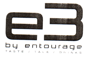e3 by entourage TASTE / TALK / DRINKS