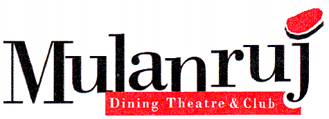 Mulanruj Dining Theatre & Club