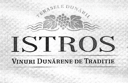 TERASELE DUNĂRII ISTROS VINURI DUNĂRENE DE TRADIŢIE