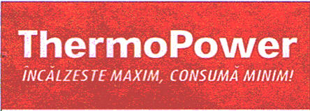 ThermoPower ÎNCĂLZEŞTE MAXIM, CONSUMĂ MINIM!