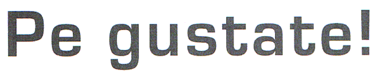 Pe gustate !