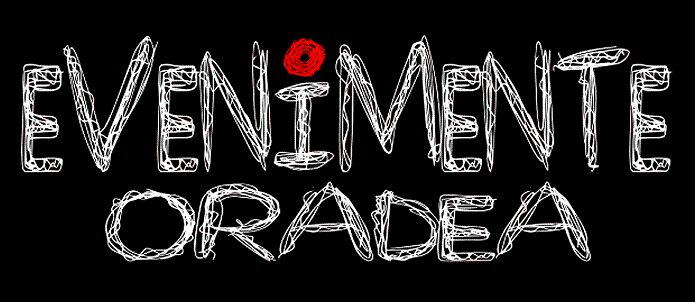 EVENIMENTE ORADEA
