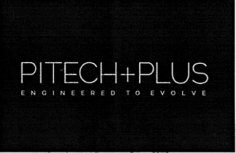 PITECH+PLUS ENGINEERED TO EVOLVE