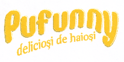 Pufunny delicioşi de haioşi