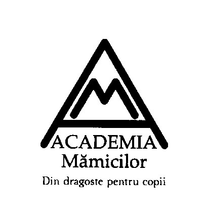 AM ACADEMIA MAMICILOR Din dragoste pentru copii