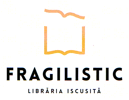 FRAGILISTIC LIBRĂRIA ISCUSITĂ