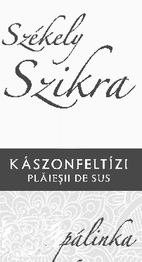 Szekely Szikra pálinka KÁSZONFELTÍZI PLĂIEŞII DE SUS