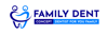 FAMILY DENT CONCEPT dentist for your family