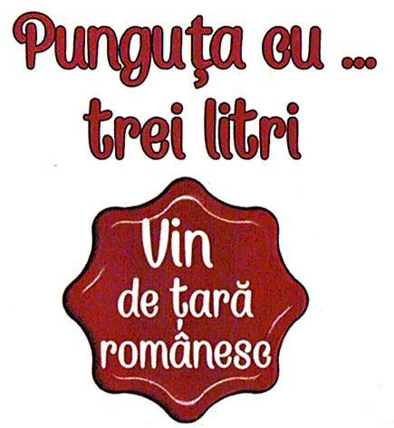 Punguţa cu ... trei litri Vin de ţară românesc