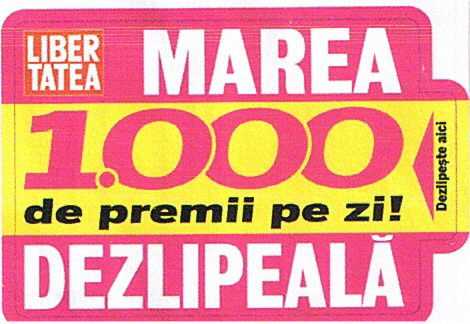 LIBERTATEA MAREA DEZLIPEALĂ 1000 de premii pe zi !
