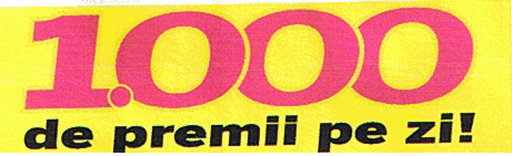 1000 de premii pe zi !
