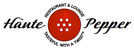 Haute Pepper RESTAURANT & LOUNGE TASTEFUL WITH A TWIST