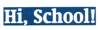 Hi, School!