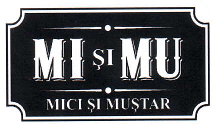 Ml şi MU MICI ŞI MUŞTAR