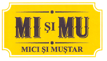 Ml şi MU MICI ŞI MUŞTAR