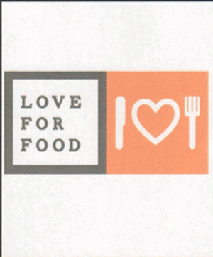 LOVE FOR FOOD