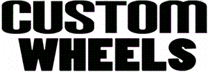 CUSTOM WHEELS