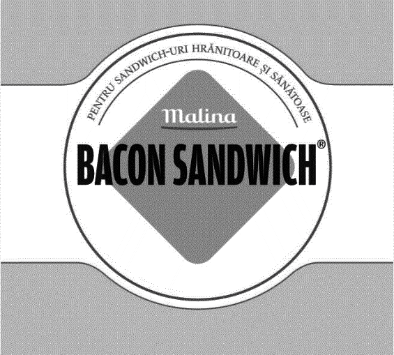 Malina BACON SANDWICH PENTRU SANDWICH-URI HRĂNITOARE ŞI SĂNĂTOASE