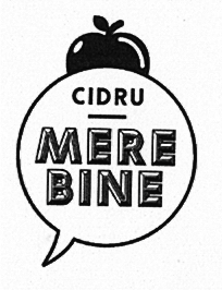 CIDRU MERE BINE