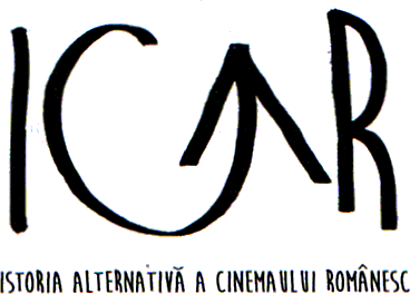 ICAR ISTORIA ALTERNATIVĂ A CINEMAULUI ROMÂNESC