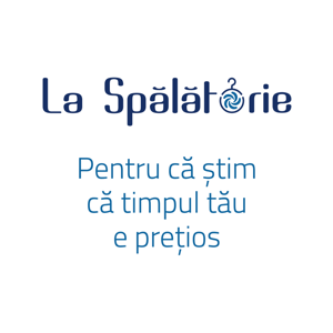 La Spălătorie Pentru că ştim că timpul tău e preţios