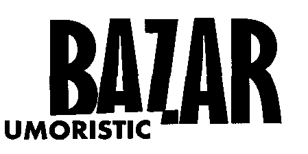 BAZAR UMORISTIC