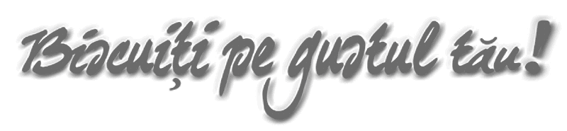 Biscuiţi pe gustul tău!