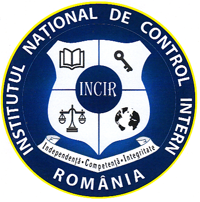 INSTITUTUL NAŢIONAL DE CONTROL INTERN ROMÂNIA Independenţă Competenţă Integritate(INCIR)