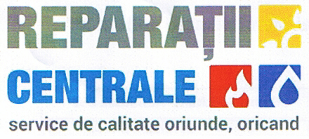 REPARAŢII CENTRALE service de calitate oriunde, oricand