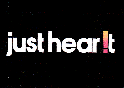 just hear !t