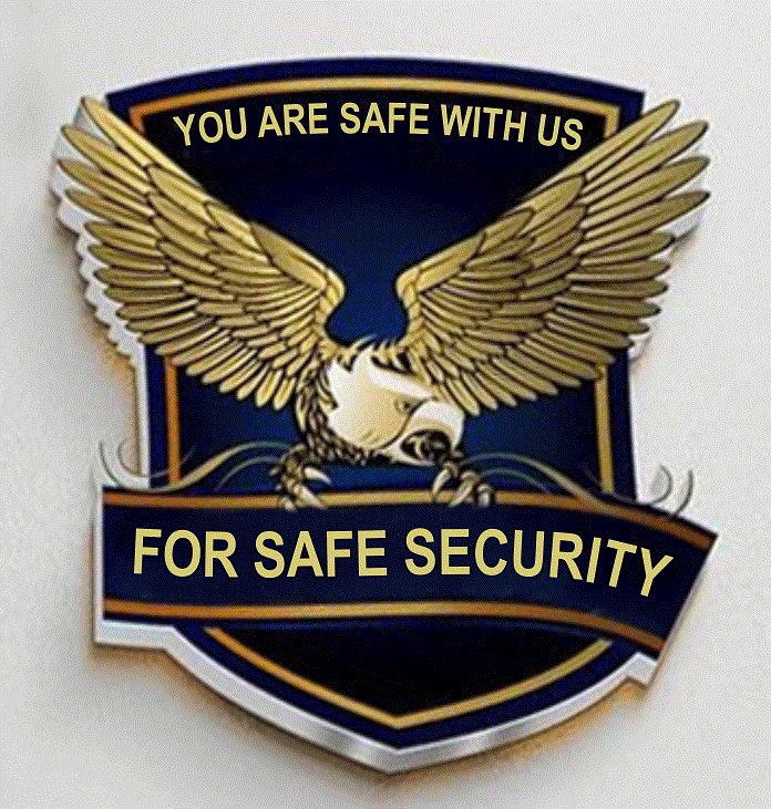 YOU ARE SAFE WITH US FOR SAFE SECURITY