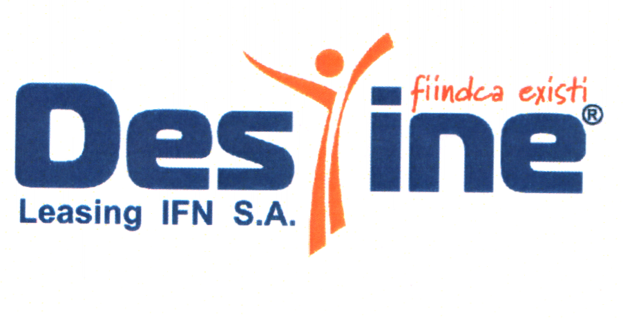 Destine Leasing IFN S.A. fiindca existi