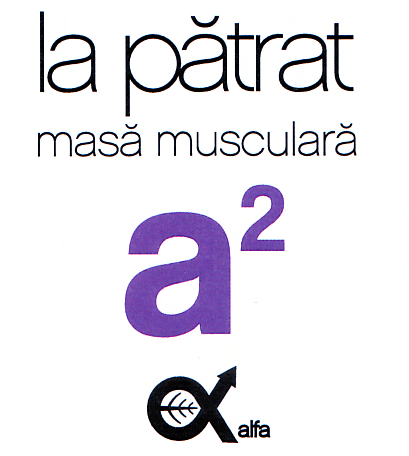 alfa a la pătrat masă musculară