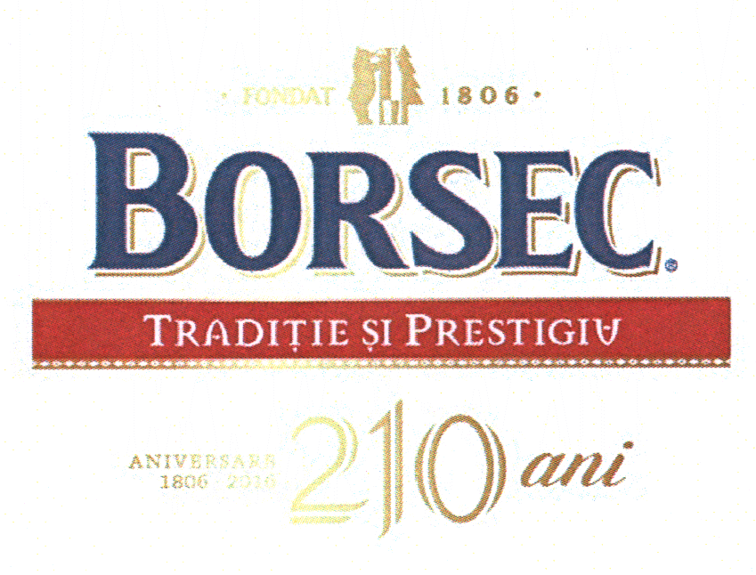 BORSEC TRADIŢIE ŞI PRESTIGIU ANIVERSARE 210 ani 1806-2016 FONDAT 1806