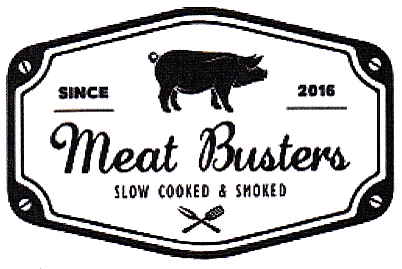 SINCE 2016 Meat Busters SLOW COOKED & SMOKED