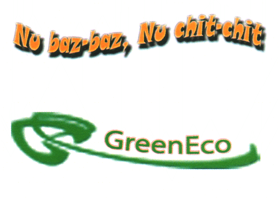 Nu baz-baz, Nu chit-chit GreenEco