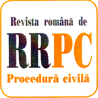RRPC REVISTA ROMÂNĂ DE PROCEDURĂ CIVILĂ