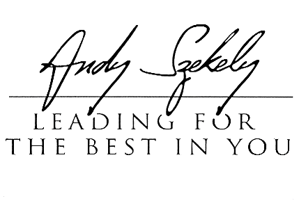 Andy Szekely LEADING FOR THE BEST IN YOU