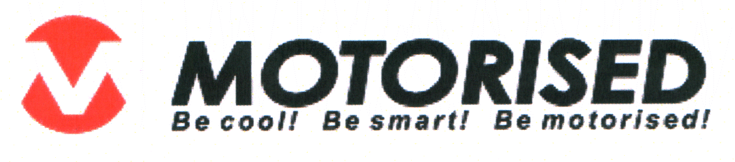 MOTORISED Be cool! Be smart ! Be motorised !