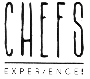 CHEFS EXPERIENCE!