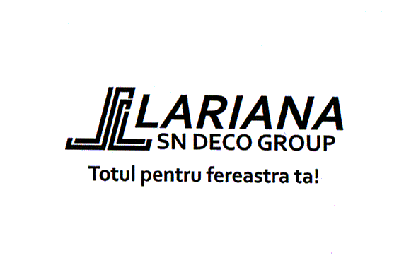 LARIANA SN DECO GROUP Totul pentru fereastra ta!