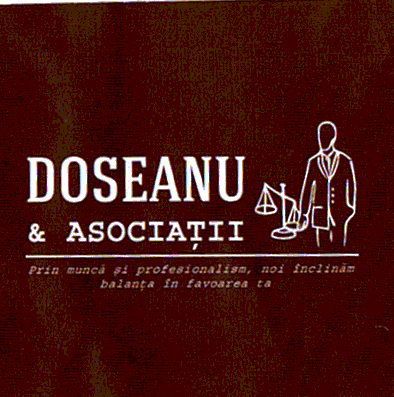 DOSEANU & ASOCIAŢII Prin muncă şi profesionalism, noi înclinăm balanţa în favoarea ta