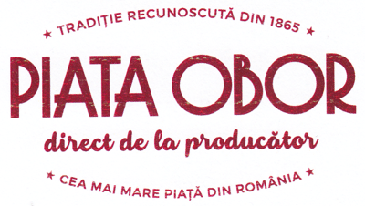 TRADIŢIE RECUNOSCUTĂ DIN 1865 PIATA OBOR direct de la producător CEA MAI MARE PIAŢĂ DIN ROMÂNIA