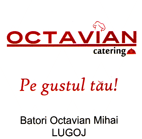 OCTAVIAN catering Pe gustul tău! Batori Octavian Mihai LUGOJ