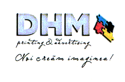 DHM printing & advertising Noi creăm imaginea!