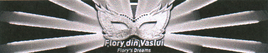 FLORY DIN VASLUI FLORY'S DREAMS