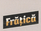 FRĂȚICĂ