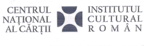 CENTRUL NAȚIONAL AL CĂRȚII INSTITUTUL CULTURAL ROMÂN