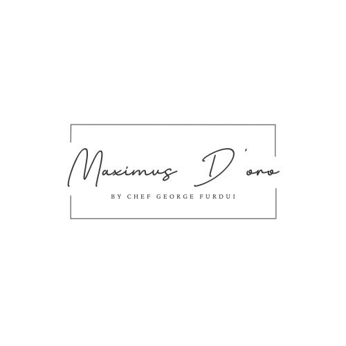 Maximvs D'oro BY CHEF GEORGE FURDUI